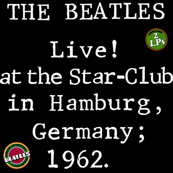 Live! at the Star-Club in Hamburg, Germany; 1962 (1977)