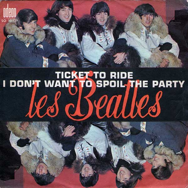 Ticket To Ride b/w I Don't Want To Spoil The Party (France)